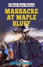 Cover: Massacre at Maple Bluff - Robert Hale Fiction