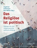 Cover: Das Religi&ouml;se ist politisch - Echter
