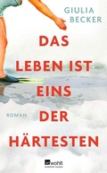 Cover: Das Leben ist eins der H&auml;rtesten - Rowohlt