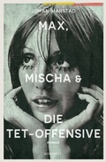 Cover: Max, Mischa und die Tet-Offensive - Rowohlt