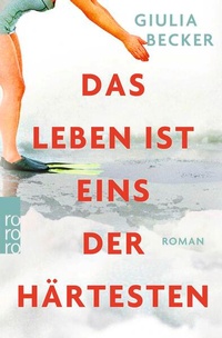 Enlarge image Cover: Das Leben ist eins der Härtesten - Rowohlt Taschenbuch
