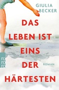 Cover: Das Leben ist eins der H&auml;rtesten - Rowohlt