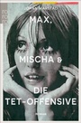 Cover: Max, Mischa und die Tet-Offensive - Rowohlt
