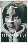 Cover: Max, Mischa und die Tet-Offensive - Rowohlt