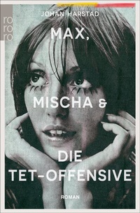 Abbildung von: Max, Mischa und die Tet-Offensive - Rowohlt