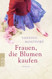 Abbildung von: Frauen, die Blumen kaufen - Rowohlt Taschenbuch