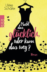 Abbildung von: Macht das glücklich, oder kann das weg? - Rowohlt Taschenbuch