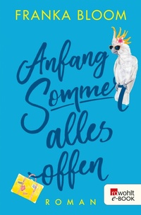 Abbildung von: Anfang Sommer - alles offen - Rowohlt