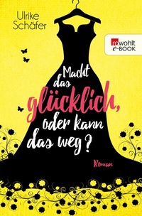 Abbildung von: Macht das glücklich, oder kann das weg? - Rowohlt