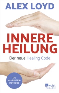 Enlarge image Cover: Innere Heilung: Der neue Healing Code - Rowohlt Taschenbuch
