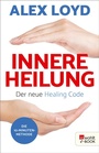 Cover: Innere Heilung: Der neue Healing Code - Rowohlt