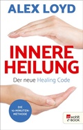 Cover: Innere Heilung: Der neue Healing Code - Rowohlt
