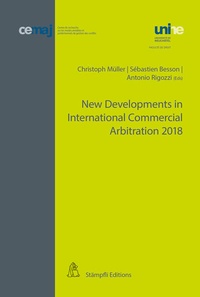 Enlarge image Cover: New Developments in International Commercial Arbitration 2018 - Stämpfli Verlag AG