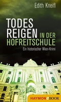 Cover: Todesreigen in der Hofreitschule - Haymon Verlag