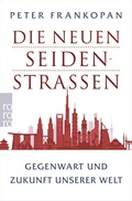Cover: Die neuen Seidenstra&szlig;en - Rowohlt
