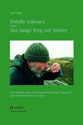 Cover: Forelle schwarz oder der lange Weg zur Auster - tredition
