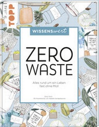 Bild vergrößern Bild: wissenswert - Zero Waste - frechverlag GmbH