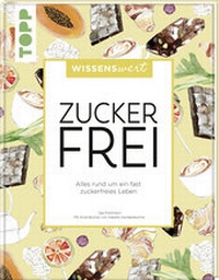 Bild vergrößern Bild: wissenswert - Zuckerfrei - frechverlag GmbH