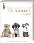 Cover: Edwards freche Tierparade Hunde - frechverlag GmbH