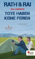 Cover: Bullenbr&uuml;der: Tote haben keine Ferien - Rowohlt