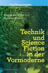 Enlarge image Cover: Technik und Science-Fiction in der Vormoderne - Königshausen & Neumann