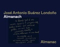 Cover: Jos&eacute; Antonio Su&aacute;rez Londo&ntilde;o. Almanach / Almanac - K&ouml;nig, Walther
