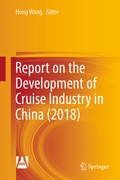 Cover: Report on the Development of Cruise Industry in China (2018) - Springer