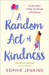 Abbildung von: A Random Act of Kindness - AVON, a division of HarperCollins Publishers Ltd