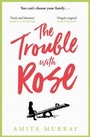Cover: The Trouble with Rose - HarperCollins