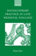 Cover: Socioliterary Practice in Late Medieval England - Oxford University Press