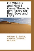 Cover: On Wheels and How I Came There - BiblioLife