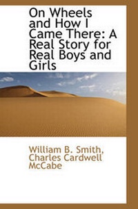 Enlarge image Cover: On Wheels and How I Came There - BiblioLife