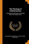 Cover: The Theology of Schleiermacher - Franklin Classics