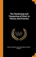 Cover: The Hardening and Tempering of Steel, in Theory and Practice - Franklin Classics