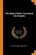 Cover: The Bijak of Kabir; Translated Into English - Franklin Classics