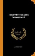 Cover: Poultry Breeding and Management - Franklin Classics