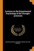 Bild: Lectures on the Experimental Psychology of the Thought-Processes - Franklin Classics