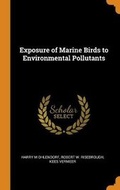 Cover: Exposure of Marine Birds to Environmental Pollutants - Franklin Classics