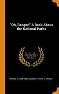 Cover: Oh, Ranger! a Book about the National Parks - Franklin Classics