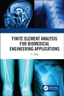 Cover: Finite Element Analysis for Biomedical Engineering Applications - CRC Press
