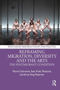 Abbildung von: Reframing Migration, Diversity and the Arts - Routledge
