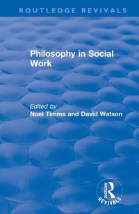 Enlarge image Cover: Philosophy in Social Work - Routledge