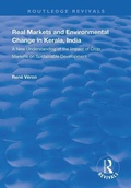Cover: Real Markets and Environmental Change in Kerala, India - Routledge