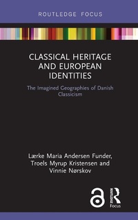Abbildung von: Classical Heritage and European Identities - Routledge