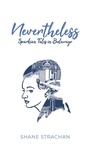 Cover: Strachan: Nevertheless: Sparkian Tales in Bulawayo - amabooks
