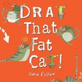 Cover: Drat That Fat Cat! - Albert Whitman & Company