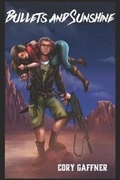 Cover: Bullets and Sunshine - Www.Myidentifiers.com