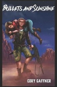 Enlarge image Cover: Bullets and Sunshine - Www.Myidentifiers.com