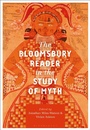 Cover: The Bloomsbury Reader in the Study of Myth - Bloomsbury Academic