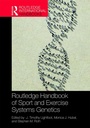 Cover: Routledge Handbook of Sport and Exercise Systems Genetics - Routledge